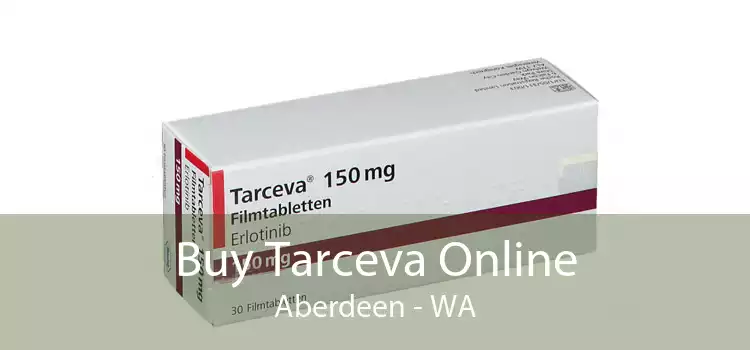 Buy Tarceva Online Aberdeen - WA