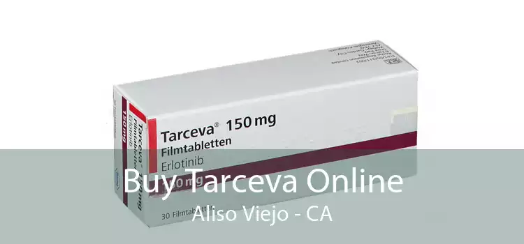 Buy Tarceva Online Aliso Viejo - CA