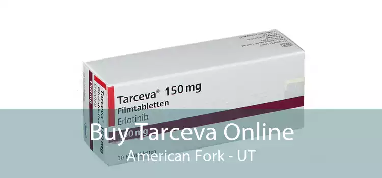 Buy Tarceva Online American Fork - UT