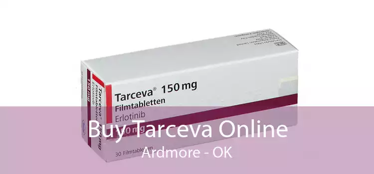 Buy Tarceva Online Ardmore - OK