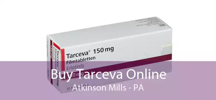 Buy Tarceva Online Atkinson Mills - PA