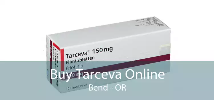 Buy Tarceva Online Bend - OR