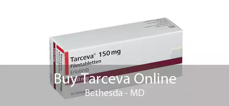 Buy Tarceva Online Bethesda - MD