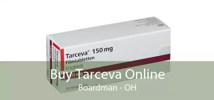 Buy Tarceva Online Boardman - OH