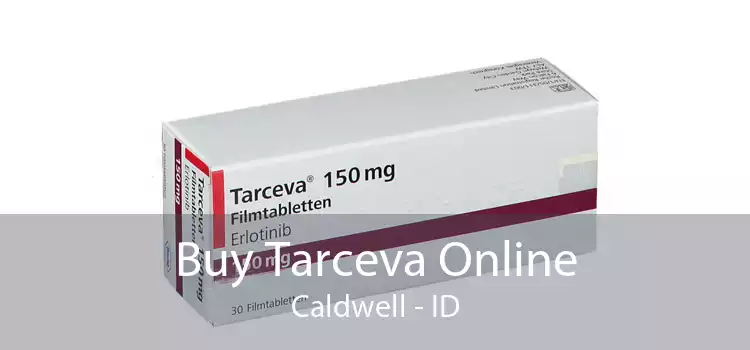 Buy Tarceva Online Caldwell - ID