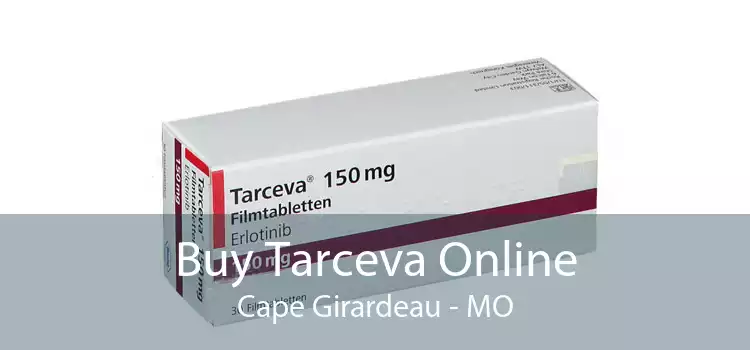 Buy Tarceva Online Cape Girardeau - MO