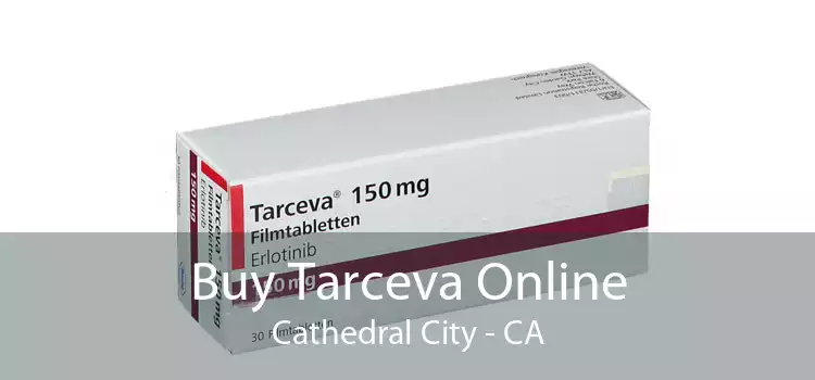 Buy Tarceva Online Cathedral City - CA