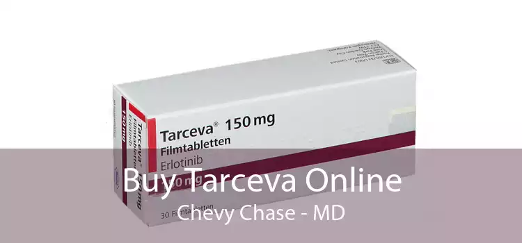 Buy Tarceva Online Chevy Chase - MD