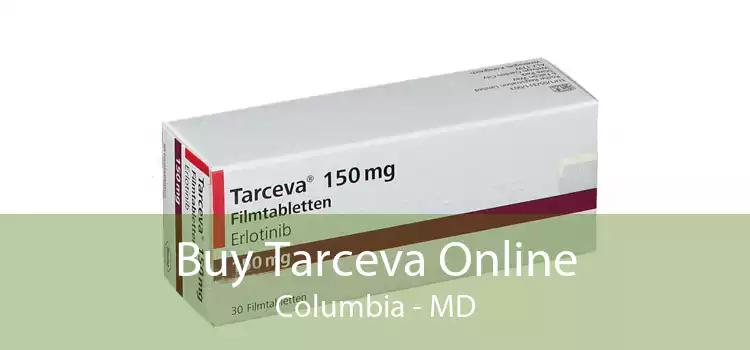 Buy Tarceva Online Columbia - MD