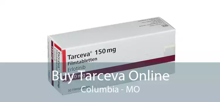 Buy Tarceva Online Columbia - MO