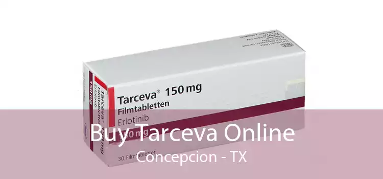 Buy Tarceva Online Concepcion - TX