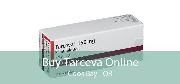 Buy Tarceva Online Coos Bay - OR
