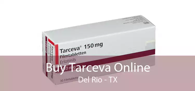Buy Tarceva Online Del Rio - TX