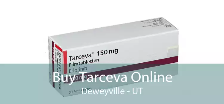 Buy Tarceva Online Deweyville - UT